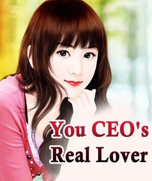 You, CEO's Real Lover - Free online novel on NovelFlow You, CEO's Real Lover cover - Read free novel on NovelFlow