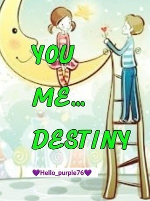 YOU ME ...DESTINY - Free online novel on NovelFlow YOU ME ...DESTINY cover - Read free novel on NovelFlow