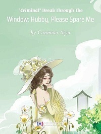 “Criminal” Break Through The Window: Hubby, Please Spare Me cover