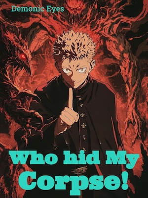 Who hid My Corpse! - Free online novel on NovelFlow Who hid My Corpse! cover - Read free novel on NovelFlow