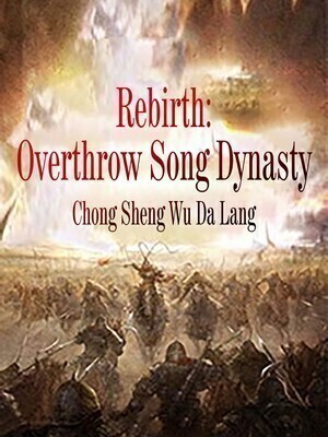 Rebirth: Overthrow Song Dynasty cover