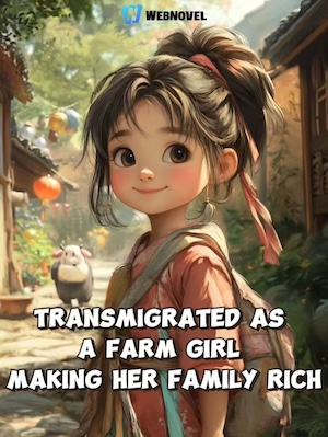 Transmigrated as A Farm Girl Making Her Family Rich - Free online novel on NovelFlow Transmigrated as A Farm Girl Making Her Family Rich cover - Read free novel on NovelFlow