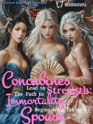 Concubines Lead to Strength: The Path to Immortality Begins with Taking a Spouse cover