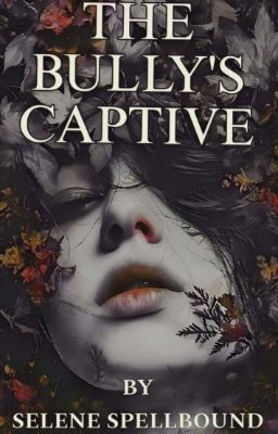 THE BULLY'S CAPTIVE - Free online novel on NovelFlow THE BULLY'S CAPTIVE cover - Read free novel on NovelFlow