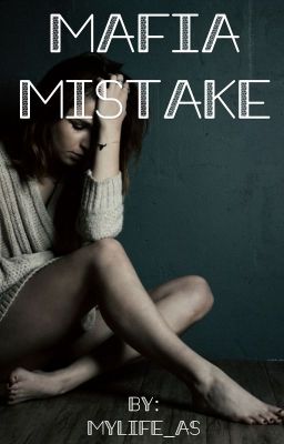 Mafia Mistake #Wattys2017 - Free online novel on NovelFlow Mafia Mistake #Wattys2017 cover - Read free novel on NovelFlow