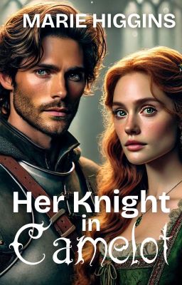 Her Knight in Camelot - Free online novel on NovelFlow Her Knight in Camelot cover - Read free novel on NovelFlow