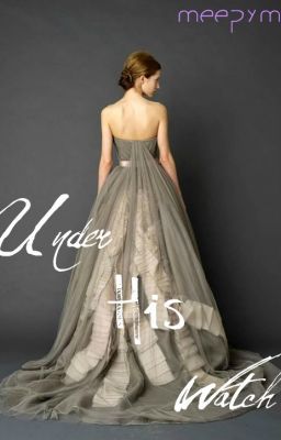 Under His Watch {16th Century Valois-Orléans-Angoulême Romance] cover - Read free novel on NovelFlow