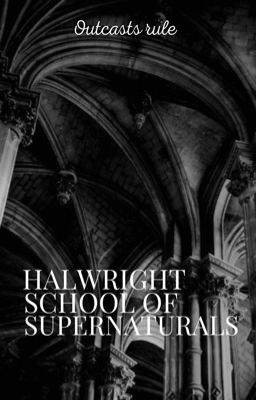 HALWRIGHT SCHOOL OF SUPERNATURALS - Free online novel on NovelFlow HALWRIGHT SCHOOL OF SUPERNATURALS cover - Read free novel on NovelFlow
