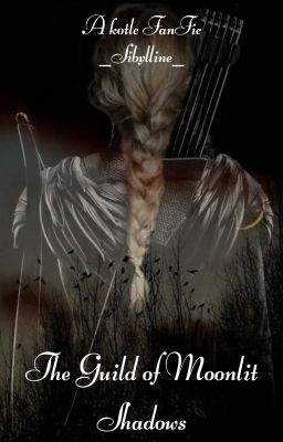 A Guild of Moonlit Shadows (A KOTLC FanFic) cover