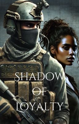Shadow of Loyalty (COD SOAP* Fan Fiction) cover