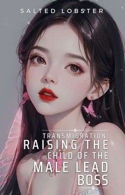 [3] Transmigration: Raising the Child of the Male Lead Boss cover