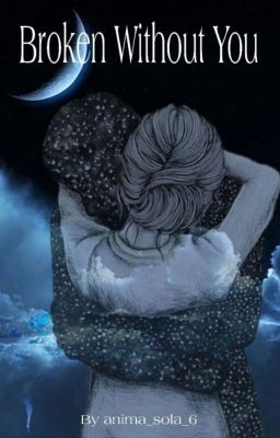 Broken Without You (COMPLETED) - Free online novel on NovelFlow Broken Without You (COMPLETED) cover - Read free novel on NovelFlow