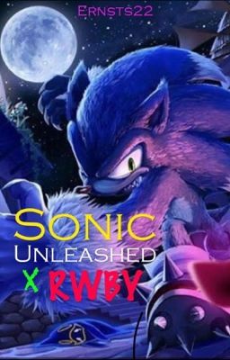 Sonic unleashed x RWBY cover