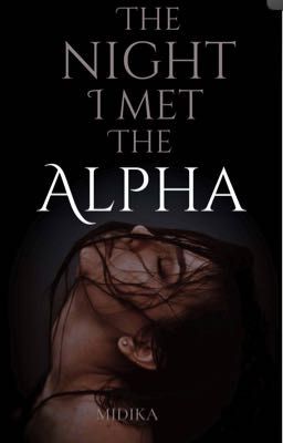 The Night I Met The Alpha - Free online novel on NovelFlow The Night I Met The Alpha cover - Read free novel on NovelFlow