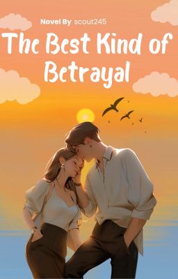 The Best Kind of Betrayal - Free online novel on NovelFlow The Best Kind of Betrayal cover - Read free novel on NovelFlow