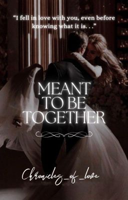 Meant to be together | ✔ - Free online novel on NovelFlow Meant to be together | ✔ cover - Read free novel on NovelFlow