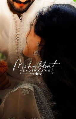 MOHABBAT-E-DIWAANGI ( Book 1) - Free online novel on NovelFlow MOHABBAT-E-DIWAANGI ( Book 1) cover - Read free novel on NovelFlow