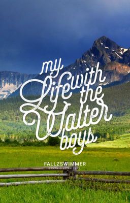 My Life with the Walter Boys [Wattpad Version Sample] cover