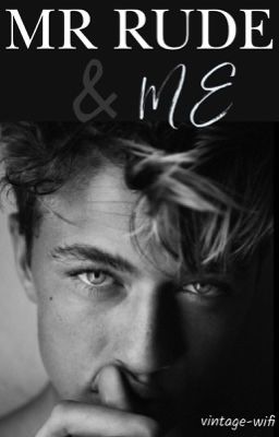 Mr Rude & Me (Undergoing Editing) - Free online novel on NovelFlow Mr Rude & Me (Undergoing Editing) cover - Read free novel on NovelFlow
