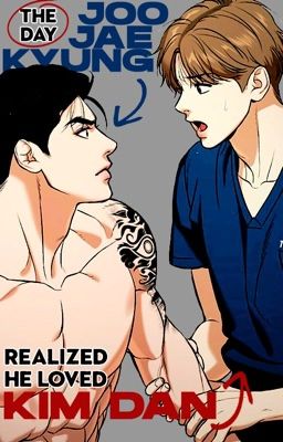 The day Joo Jaekyung realized he loved Kim Dan - Free online novel on NovelFlow The day Joo Jaekyung realized he loved Kim Dan cover - Read free novel on NovelFlow