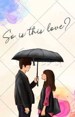 So Is This Love ? - Free online novel on NovelFlow So Is This Love ? cover - Read free novel on NovelFlow
