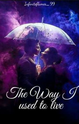 The way I used to live✔ - Free online novel on NovelFlow The way I used to live✔ cover - Read free novel on NovelFlow