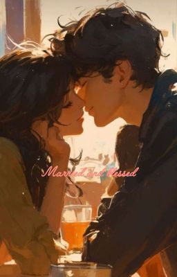 ♥︎Married and Blessed♥︎ cover