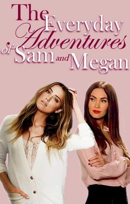 The Everyday Adventures of Sam and Megan (GirlxGirl) - Free online novel on NovelFlow The Everyday Adventures of Sam and Megan (GirlxGirl) cover - Read free novel on NovelFlow