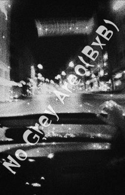 No Grey Area (BxB) - Free online novel on NovelFlow No Grey Area (BxB) cover - Read free novel on NovelFlow