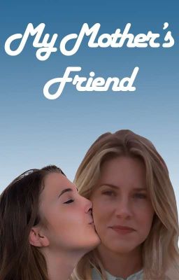 My Mother's Friend - Free online novel on NovelFlow My Mother's Friend cover - Read free novel on NovelFlow