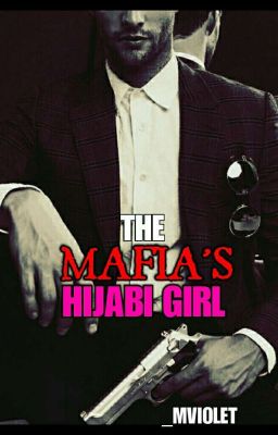 The Mafia's HIJABI Girl - Free online novel on NovelFlow The Mafia's HIJABI Girl cover - Read free novel on NovelFlow