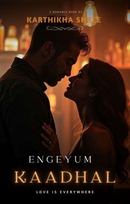ENGEYUM KAADHAL ♡(LOVE IS EVERYWHERE) - Free online novel on NovelFlow ENGEYUM KAADHAL ♡(LOVE IS EVERYWHERE) cover - Read free novel on NovelFlow