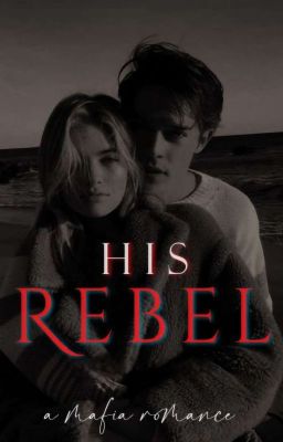 His Rebel - Free online novel on NovelFlow His Rebel cover - Read free novel on NovelFlow