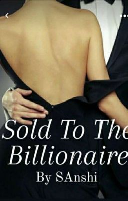 Sold To The Billionaire - Free online novel on NovelFlow Sold To The Billionaire cover - Read free novel on NovelFlow