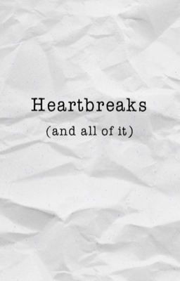 Heartbreak and all of it - Free online novel on NovelFlow Heartbreak and all of it cover - Read free novel on NovelFlow