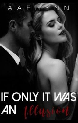If only it was an Illusion! - Free online novel on NovelFlow If only it was an Illusion! cover - Read free novel on NovelFlow