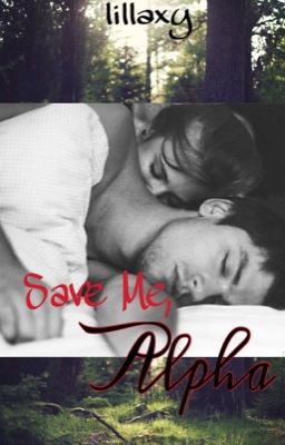 Save Me, Alpha - Free online novel on NovelFlow Save Me, Alpha cover - Read free novel on NovelFlow