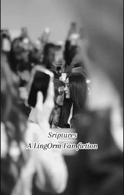 Scriptures- A LingOrm Fan fiction cover