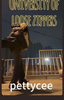 University Of Loose Zippers (And Potentially Broken Hearts) cover