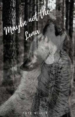 Maybe not the Luna - Free online novel on NovelFlow Maybe not the Luna cover - Read free novel on NovelFlow