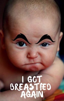 I Got Breastfed Again - Free online novel on NovelFlow I Got Breastfed Again cover - Read free novel on NovelFlow