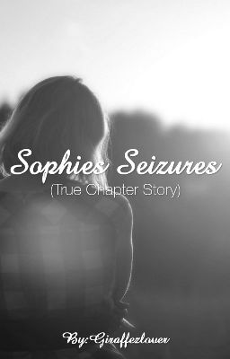 Sophies Seizures (true story ) - Free online novel on NovelFlow Sophies Seizures (true story ) cover - Read free novel on NovelFlow
