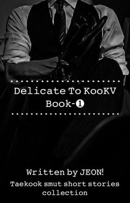 delicate to kookv❶{oneshort collection} - Free online novel on NovelFlow delicate to kookv❶{oneshort collection} cover - Read free novel on NovelFlow