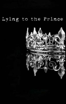 Lying to the Prince - Free online novel on NovelFlow Lying to the Prince cover - Read free novel on NovelFlow