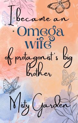 I Became An Omega Wife Of Protagonist's Big Brother - Free online novel on NovelFlow I Became An Omega Wife Of Protagonist's Big Brother cover - Read free novel on NovelFlow