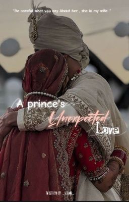 A Prince's Unexpected Love ( Complete ) [ To Be Edited ] cover