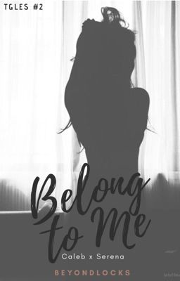 TGLES #2 : Belong To Me - Free online novel on NovelFlow TGLES #2 : Belong To Me cover - Read free novel on NovelFlow