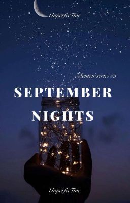SEPTEMBER NIGHTS [Memoir Series #3] {ON GOING} cover