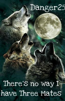 There's no way that i have three mates! cover - Read free novel on NovelFlow