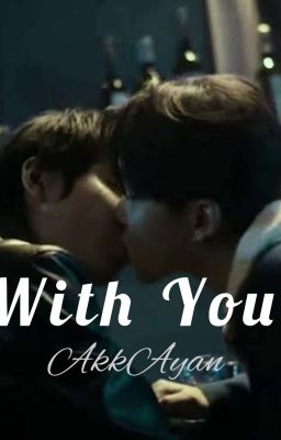 With You - AkkAyan - Free online novel on NovelFlow With You - AkkAyan cover - Read free novel on NovelFlow